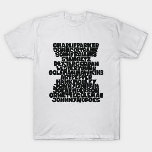 Jazz Legends in Type: The Saxophone Players T-Shirt
